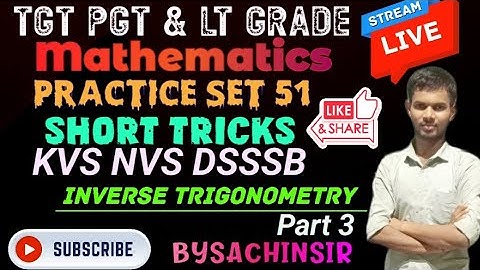 Inverse trigonometry| TGT PGT LT GRADE| short tricks| practice set| KVS NVS DSSSB| by Sachin Sir