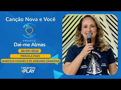 Give Me Souls Project - Priscila Paes, Marcelo Chaves, and Father Adriano Zandoná (09/30/2026)