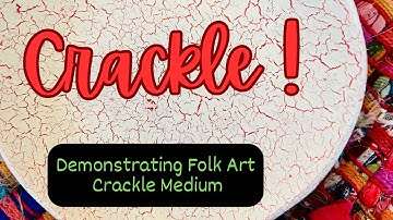 CRACKLE Medium! A demo using Folk Art Crackle Medium