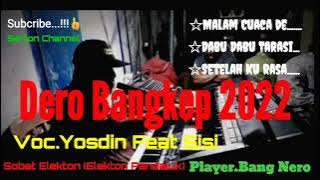 DERO PALING TERBARU 2022||DERO YOSDIN FEAT SISI//SOBAT ELEKTON(PANDALUK)player.NERO