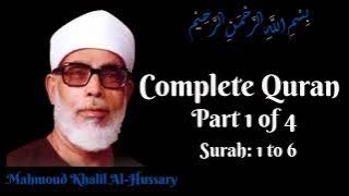 Mahmoud Khalil Al Hussary || Complete Quran || Part 1 ||