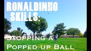 How To Do An Instep Trap Like Ronaldinho: Stopping a Popped up Ball | Soccer Tutorial