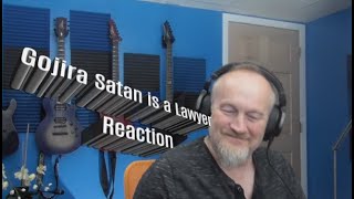 Gojira -  Satan is a Lawyer  (Reaction)