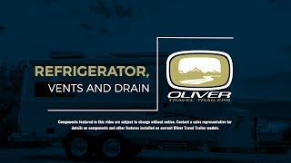 Refrigerator, Vents & Drain | Oliver Travel Trailers