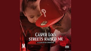 Streets Raised Me (feat. Sneaks)