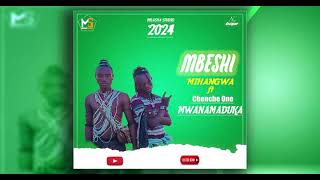 Mbeshi Mihangwa Ft Chenche One  Mwanamaduka  By Mbasha Studio 2024