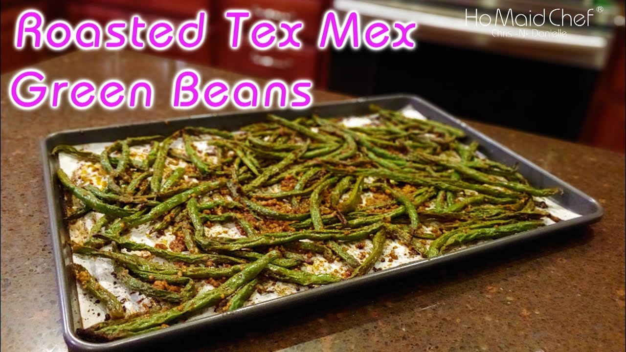 Roasted Tex Mex Green Beans | Dining In With Danielle