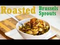 Roasted brussels sprouts