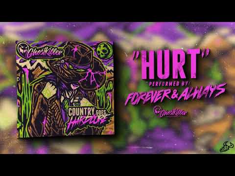 Forever & Always - Hurt (Country Goes Hardcore)