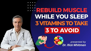Take 3 Essential VITAMINS at Night to REBUILD MUSCLES