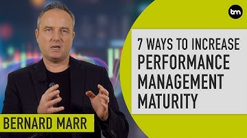 7 Ways to Increase Performance Management Maturity