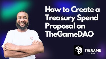 How to create a Treasury Spend Proposal on The Game DAO