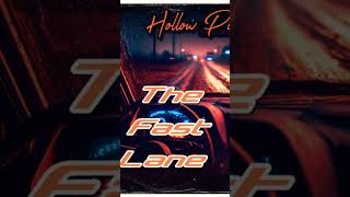 The Fast Lane from 'It Is What It Is' Streaming Worldwide Now @HollowPointB