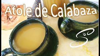 Atole de CALABAZA | Cocina & Vida Saludable