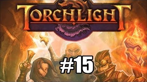 FINDING THE EMBER FORGE & GOING AFTER ALRIC | Torchlight - Part 15