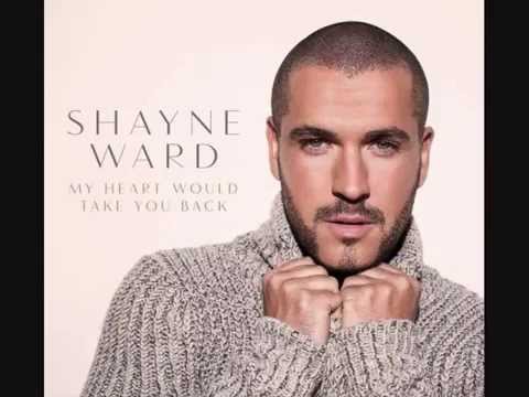 Shayne Ward New Single My Heart Would Take You Back Youtube