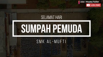 HARI SUMPAH PEMUDA | SMK AL-MUFTI 2019 (FULL DRONE)