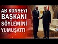 Erdoğan-Michel görüşmesinde "havuç-sopa" ifadeleri gündemdeydi