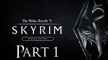 Skyrim: Special Edition Gameplay Part 1 - "Character Creation" - Walkthrough (PC PS4 XBOX HD)