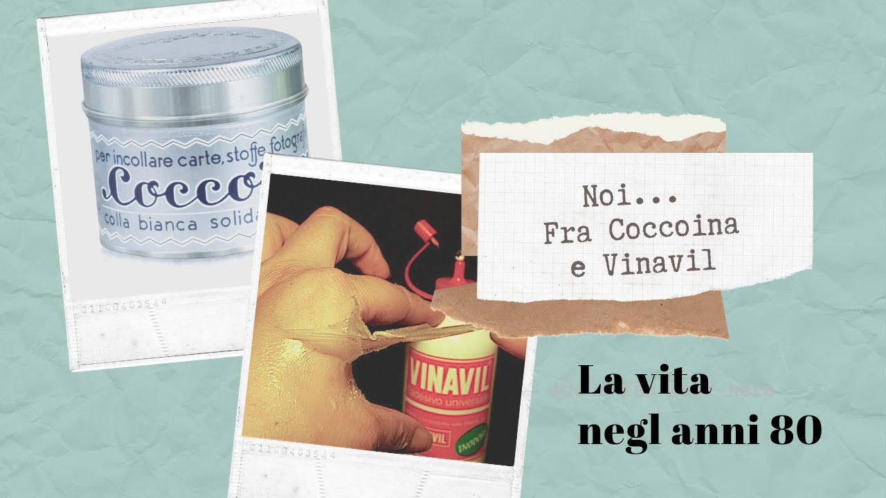 La vita negli anni 80 - Noi, incollatori seriali fra coccoina e Vinavil