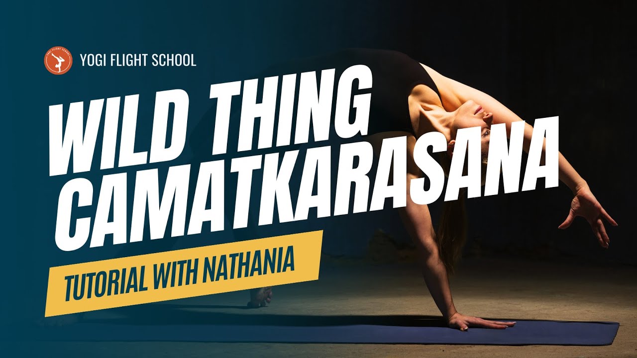 How to practice Wild Thing pose Camatkarasana 