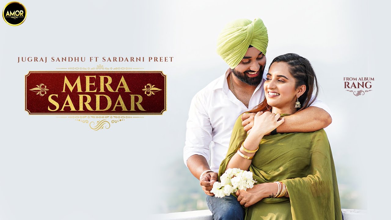 Mera Sardar  Jugraj Sandhu Ft Sardarni Preet  Latest Punjabi Songs 2021  New Punjabi Songs 2021