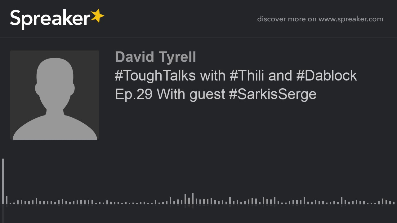 #ToughTalks with #Thili and #Dablock Ep.29 With guest #SarkisSerge
