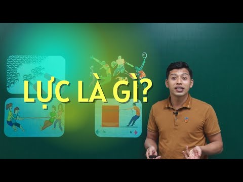 Video LỰC LÀ GÌ? - youtube