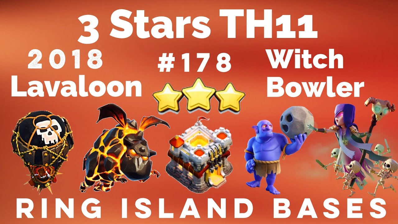 ClashOfClan🌟3Stars TH11 Ring Island Bases With-Lavaloon,Bowler,&Witch 