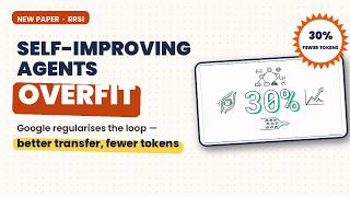 Information Self-Improving Agents Overfit. Google’s Fix: Regularise the Loop Update