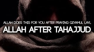 Allah Does This After Tahajjud Prayer