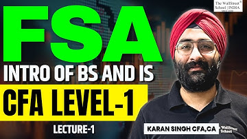 FINANCIAL STATEMENT ANALYSIS(FSA) BASICS | CFA LEVEL 1 |  FSA BASICS | INTRO OF BS and IS