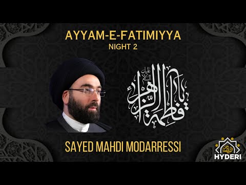Ayyam E Fatimiyya Night 2 Sayed Mahdi Modarressi 