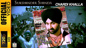 CHARDI KHALLA - SUKSHINDER SHINDA - OFFICIAL VIDEO