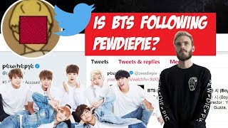 Will BTS following PewDiePie on twitter?