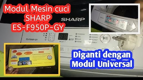 Cara pasang modul universal pada mesin cuci SHARP ES-F950P-GY