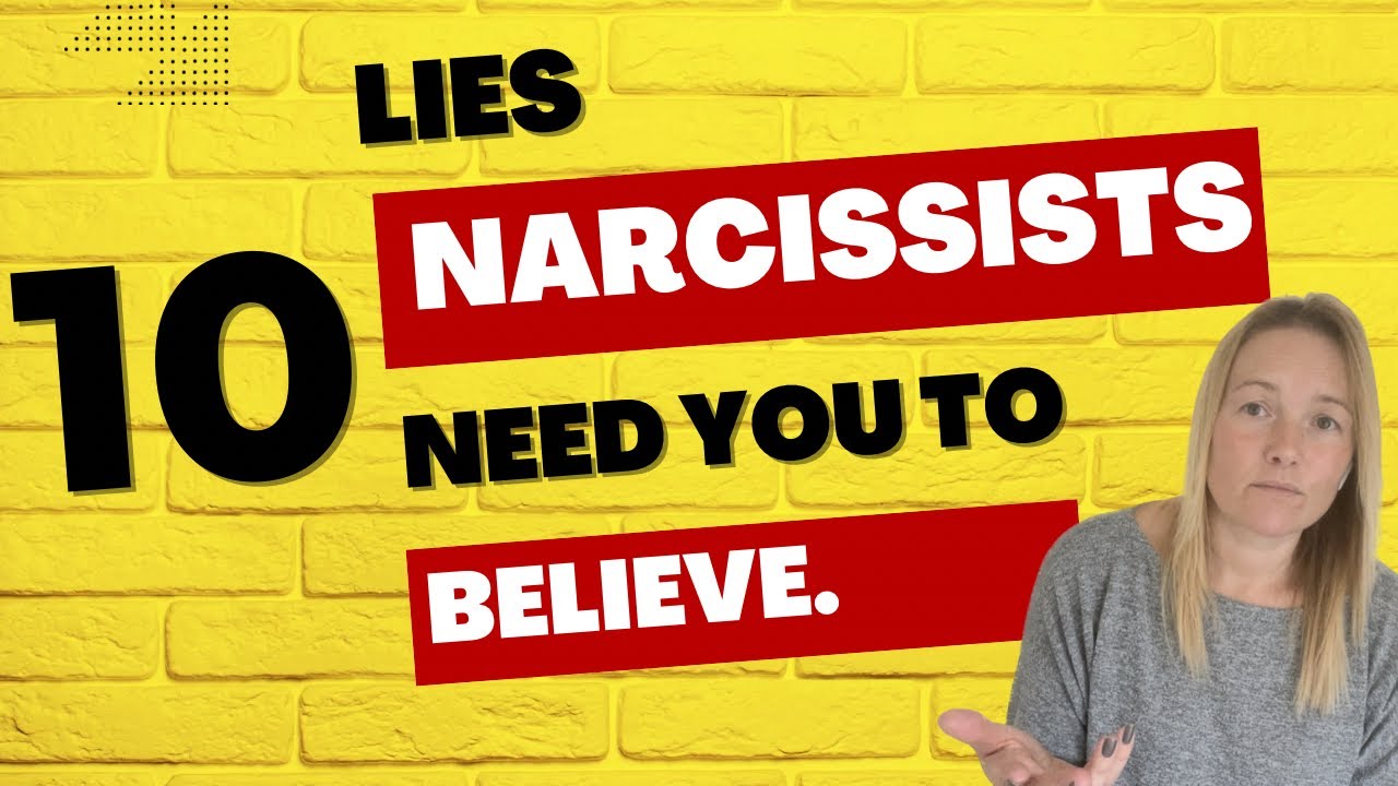 10 Lies Narcissists Rely On You Believing. (Understanding Narcissism ...