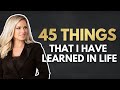 45 things that i have learned in life
