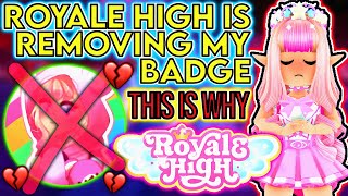 Royale High removed my badge... This is why.