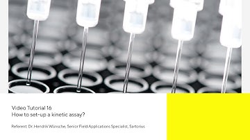 Octet® Tutorial 16: How to set-up a kinetic assay?