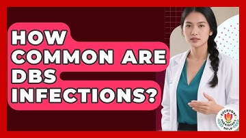 How Common Are DBS Infections? - Everyday Parkinsons Help