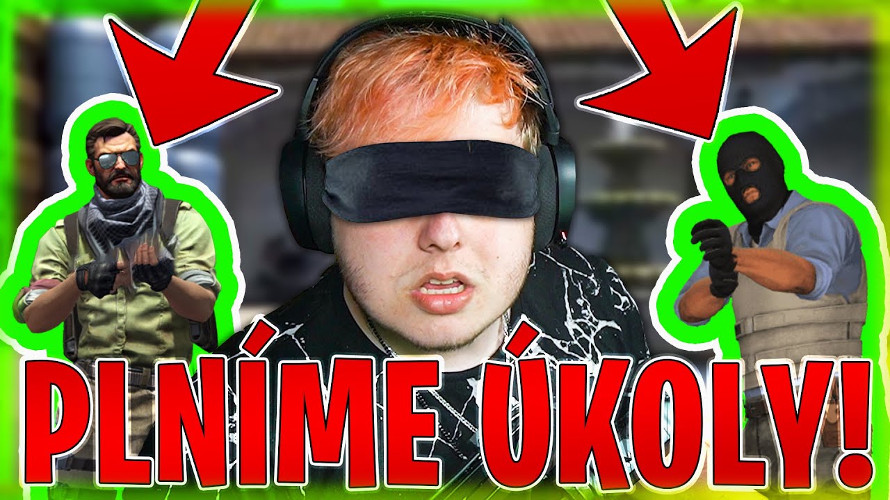 MUSÍME PLNIT ÚKOLY V CSGO! | Morry&@marwex99&@BowTeaG&Faster&Evil