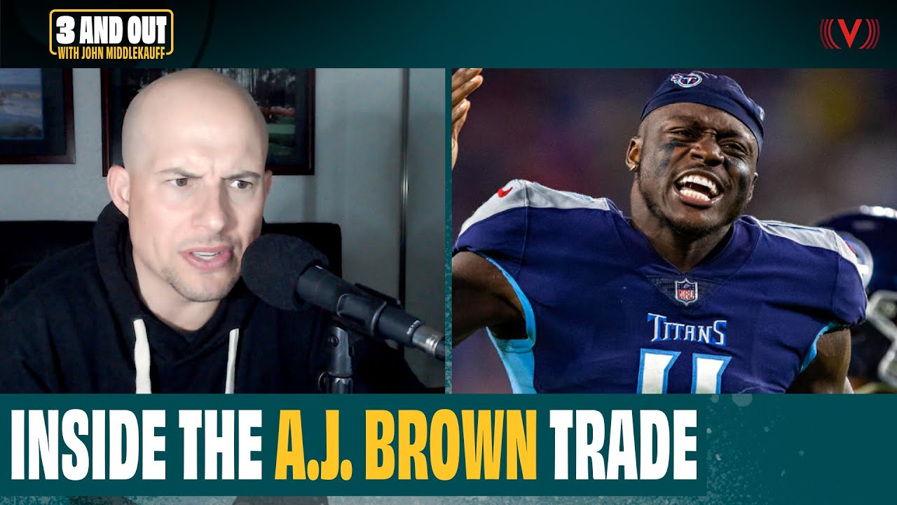 Why Titans were smart trading A.J. Brown to Eagles + Packers draft Aaron Rodgers a weapon | 3 & Out