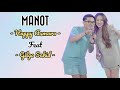 HAPPY ASMARA FEAT GILGA SAHID - MANOT || LIRIK LAGU