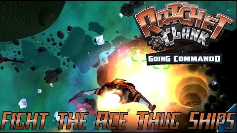Ratchet & Clank: Going Commando | Feltzin Challenge 3: Fight the Ace Thug Ships (Ps2/Ps3)