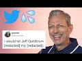 Jeff Goldblum Reads Hilarious Thirst Tweets