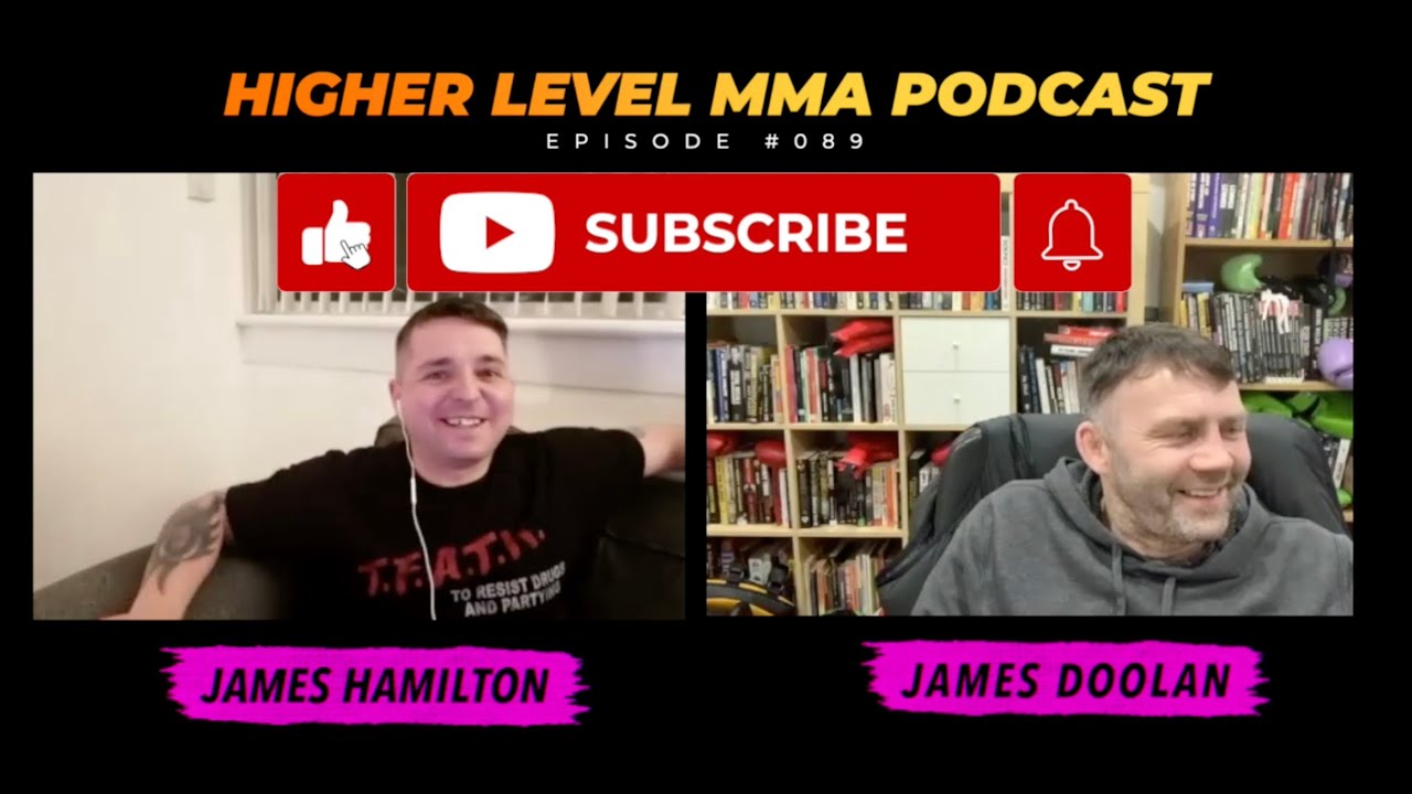 HIGHER LEVEL MMA PODCAST 089 wi/ James Hamilton & James Doolan