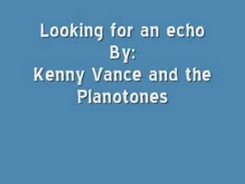 Kenny Vance and the Planotones-Looking for an Echo (Doo wop)