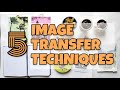 5 easy image transfer techniques | Photo transfer to any surface!