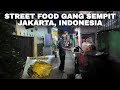 Malam Hari Cari Makan Di Gang Sempit Jakarta | Street Food Jakarta Indonesia 